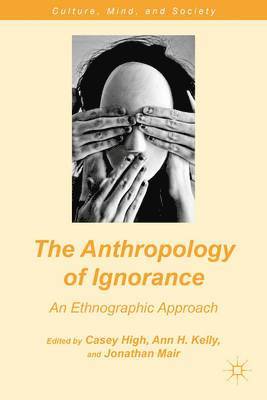 bokomslag The Anthropology of Ignorance