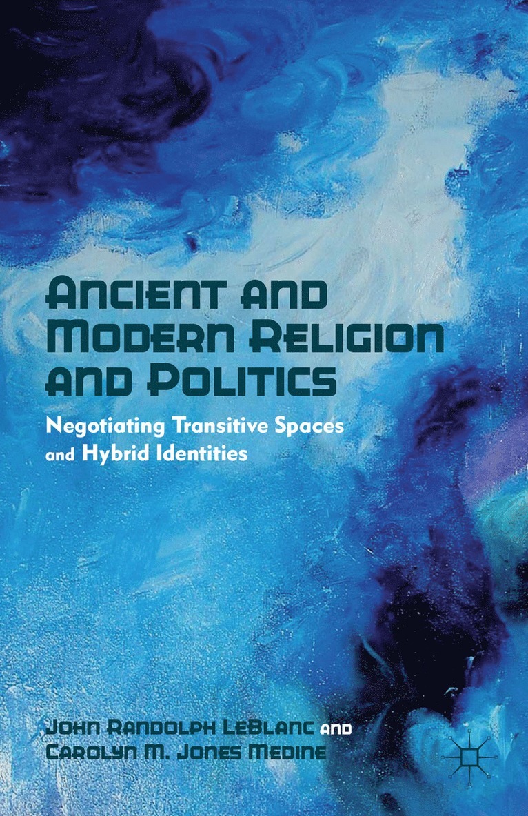 Ancient and Modern Religion and Politics 1