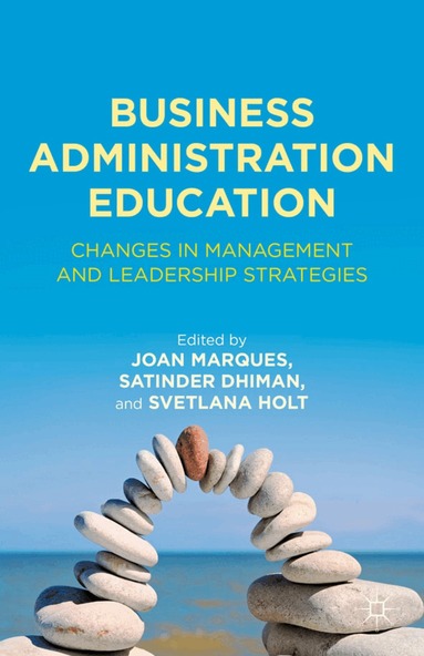 Satinder Dhiman, J. Marques, S. Holt - Business Administration Education, Inbunden