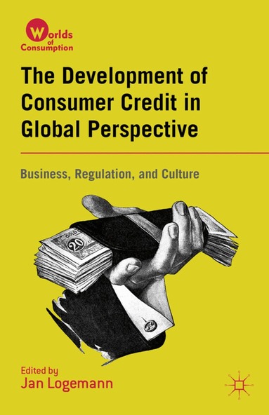 J. Logemann - Development of Consumer Credit in Global Perspective, Inbunden