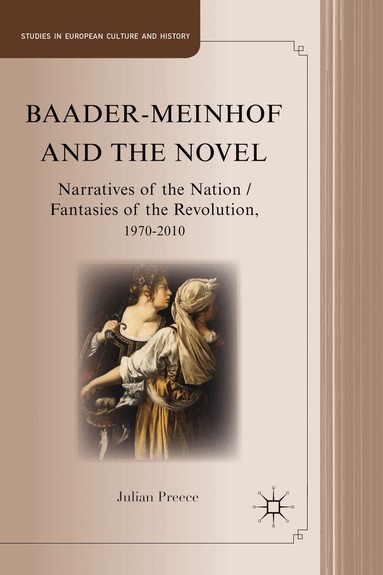 J. Preece - Baader-Meinhof and the Novel, Inbunden