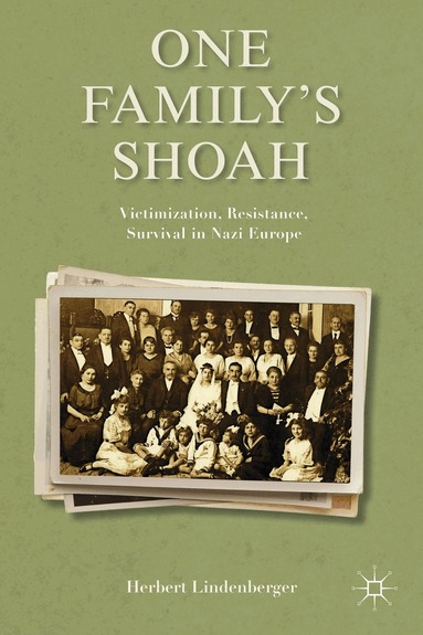H. Lindenberger - One Family’s Shoah, Inbunden