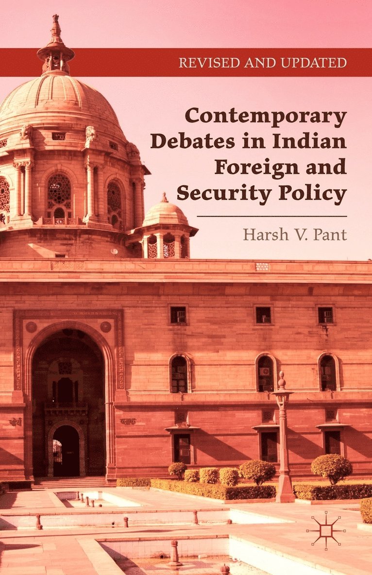 Contemporary Debates in Indian Foreign and Security Policy