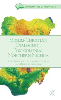 bokomslag Muslim-Christian Dialogue in Post-Colonial Northern Nigeria