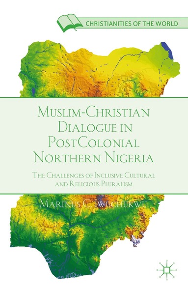 bokomslag Muslim-Christian Dialogue in Post-Colonial Northern Nigeria