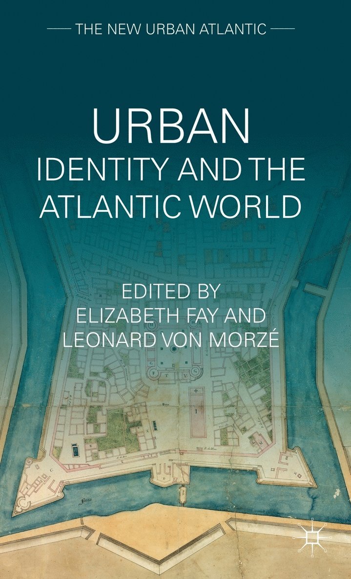 Urban Identity and the Atlantic World 1