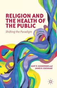 bokomslag Religion and the Health of the Public