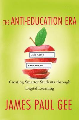 James Paul Gee - Anti-Education Era, Häftad