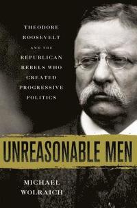 bokomslag Unreasonable Men