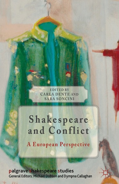C. Dente, S. Soncini - Shakespeare and Conflict, Inbunden