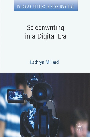 bokomslag Screenwriting in a Digital Era