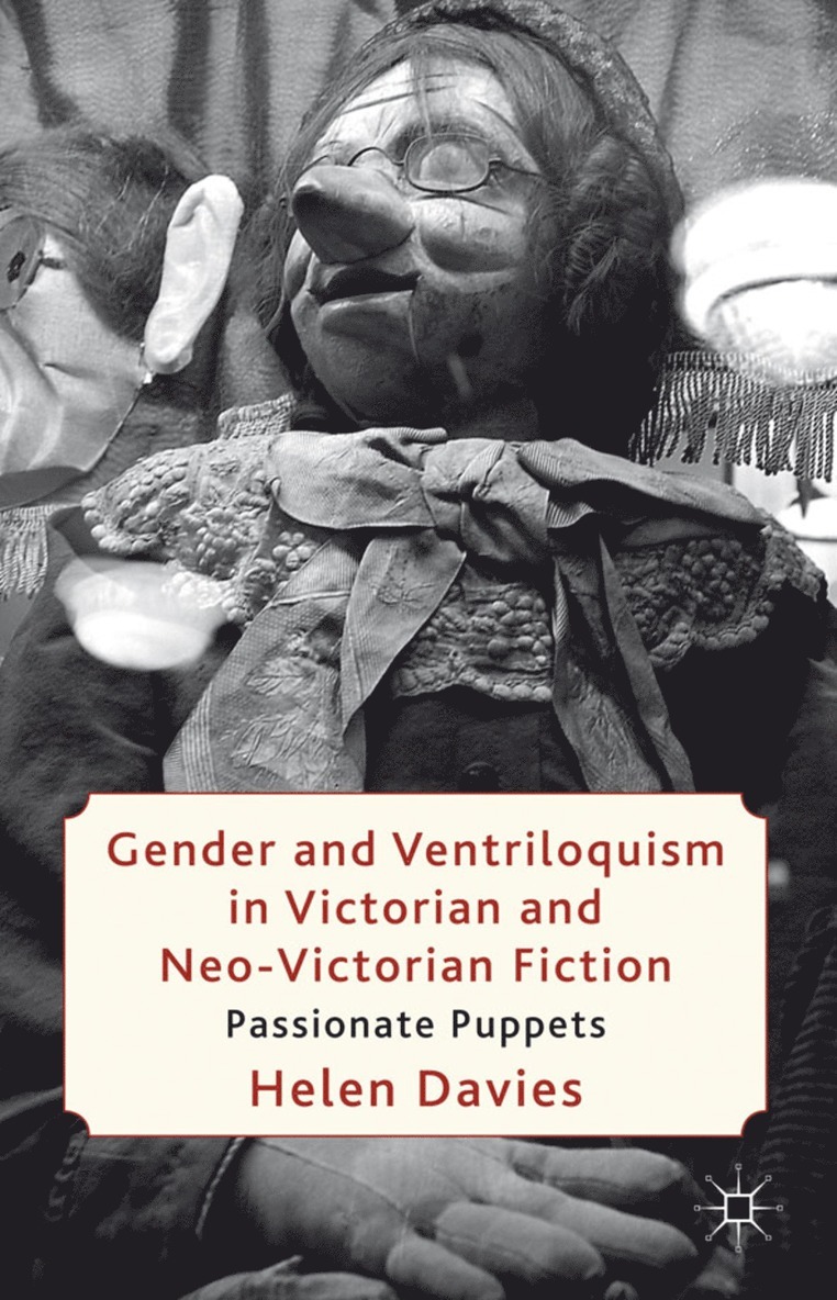 H. Davies, Helen Davies - Gender and Ventriloquism in Victorian and Neo-Victorian Fiction, Inbunden
