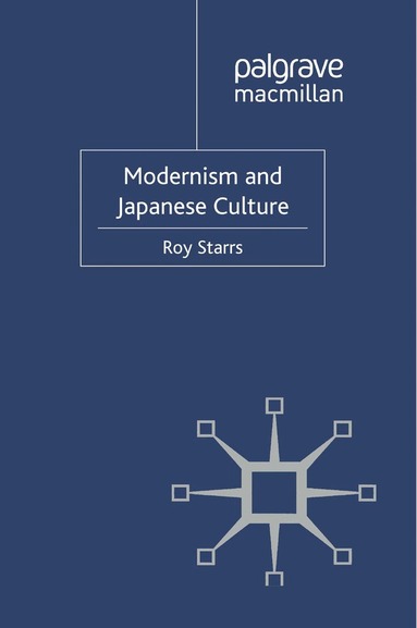 R. Starrs - Modernism and Japanese Culture, Häftad