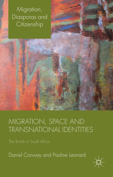 D. Conway, P. Leonard - Migration, Space and Transnational Identities, Inbunden