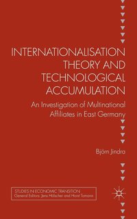 bokomslag Internationalisation Theory and Technological Accumulation