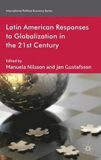 bokomslag Latin American Responses to Globalization in the 21st Century
