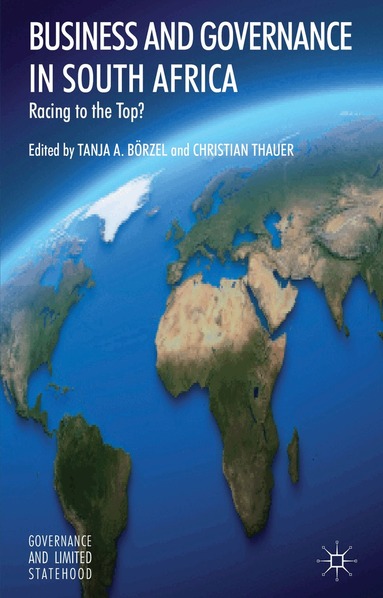 T. Börzel, C. Thauer - Business and Governance in South Africa, Inbunden