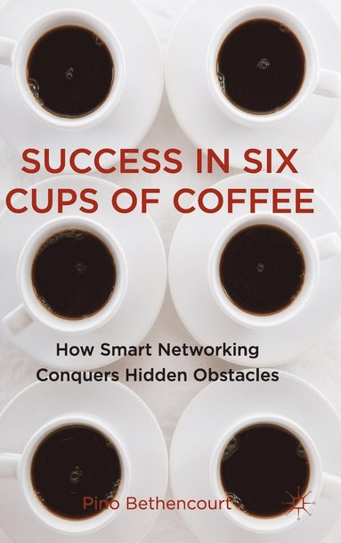 bokomslag Success in Six Cups of Coffee
