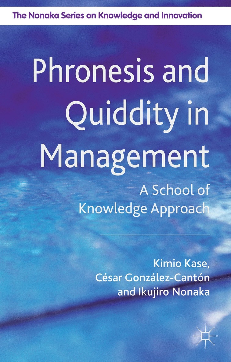 Phronesis and Quiddity in Management 1