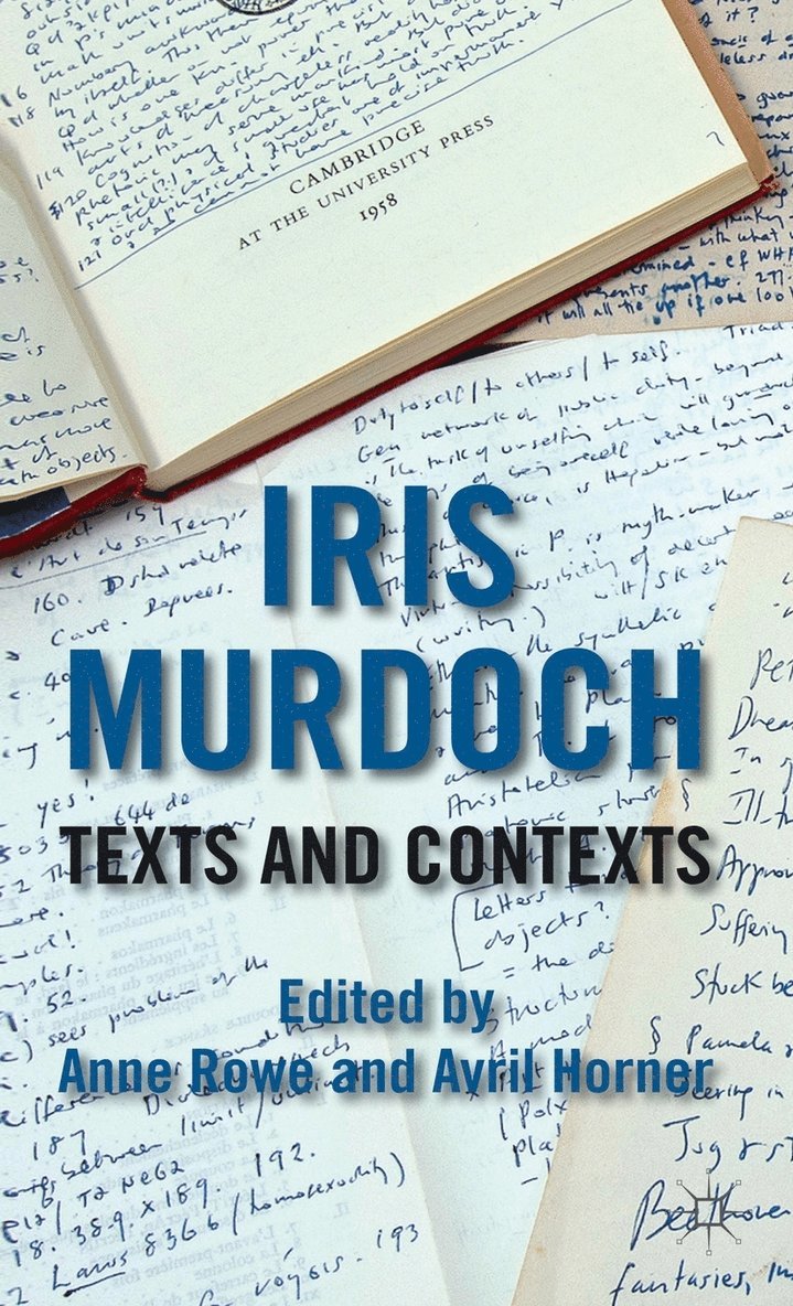 Iris Murdoch: Texts and Contexts 1