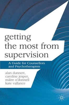 Getting the Most from Supervision 1