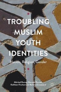 bokomslag Troubling Muslim Youth Identities