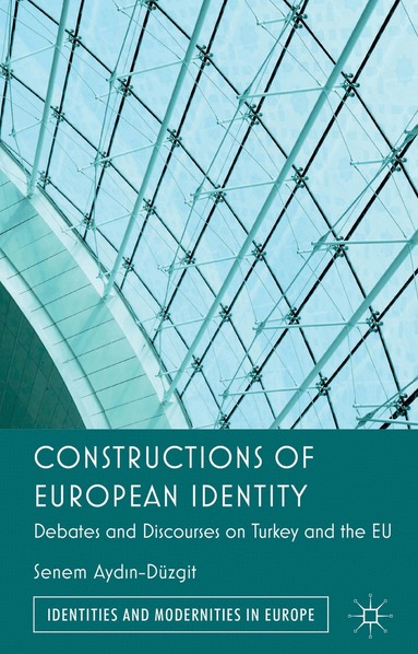 Kenneth A. Loparo, Senem Aydin-Düzgit, Kenneth A Loparo - Constructions of European Identity, Inbunden