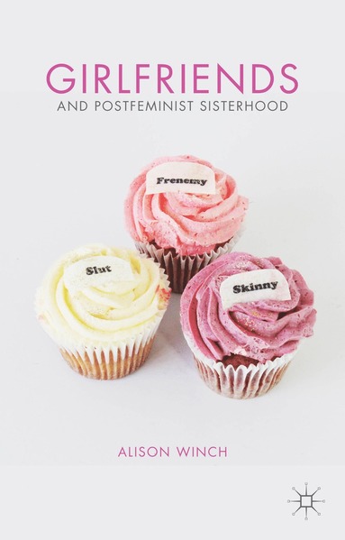 bokomslag Girlfriends and Postfeminist Sisterhood