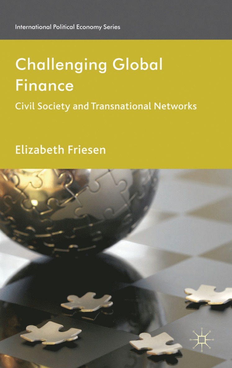 Elizabeth Friesen - Challenging Global Finance, Inbunden