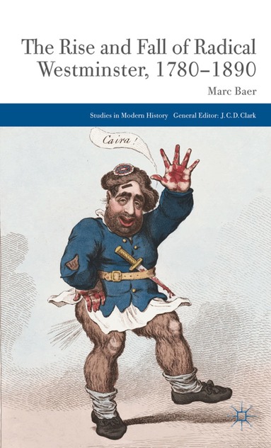 M. Baer - Rise and Fall of Radical Westminster, 1780-1890, Inbunden