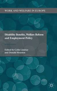 bokomslag Disability Benefits, Welfare Reform and Employment Policy
