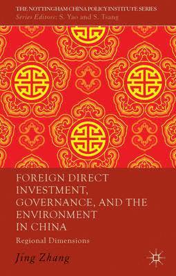 bokomslag Foreign Direct Investment, Governance, and the Environment in China