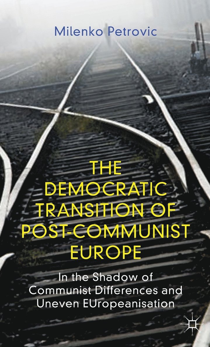 The Democratic Transition of Post-Communist Europe 1
