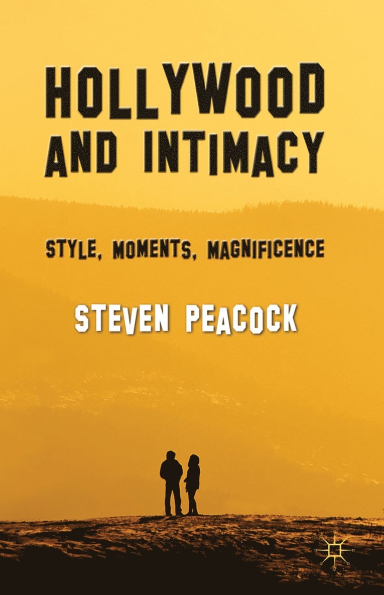 S. Peacock, Steven Peacock - Hollywood and Intimacy, Inbunden