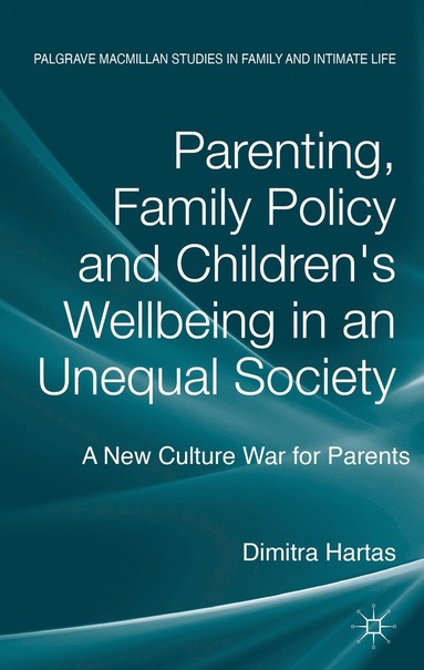 bokomslag Parenting, Family Policy and Children's Well-Being in an Unequal Society