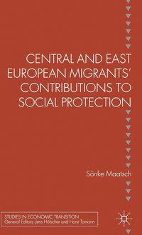 bokomslag Central and East European Migrants' Contributions to Social Protection