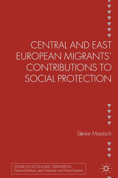 bokomslag Central and East European Migrants' Contributions to Social Protection