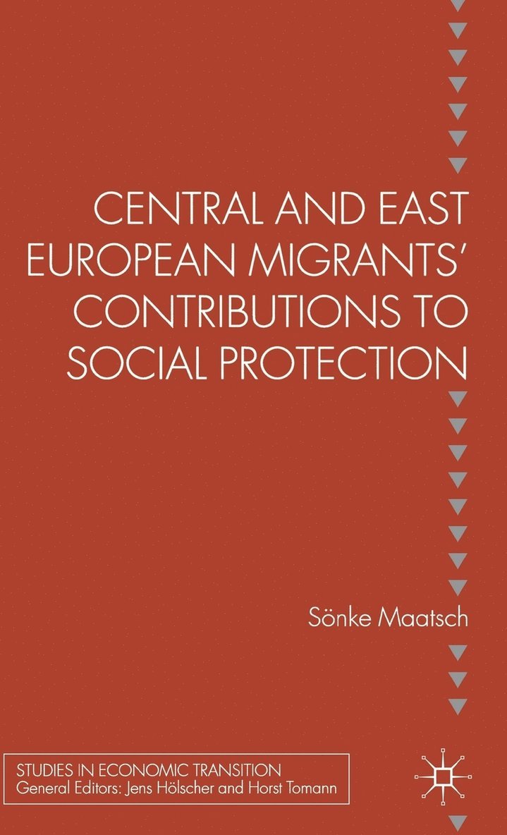 Central and East European Migrants' Contributions to Social Protection 1