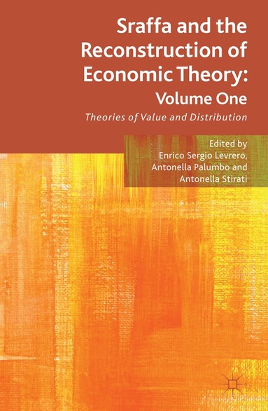 bokomslag Sraffa and the Reconstruction of Economic Theory: Volume One