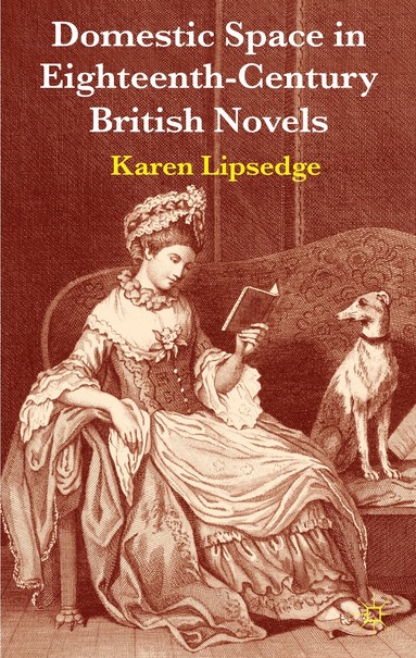 bokomslag Domestic Space in Eighteenth-Century British Novels