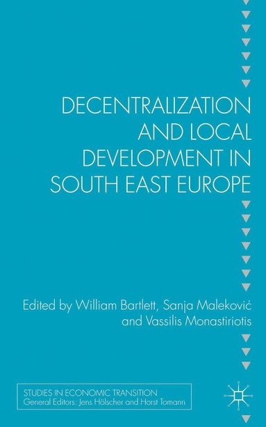 bokomslag Decentralization and Local Development in South East Europe