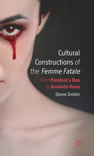 bokomslag Cultural Constructions of the Femme Fatale