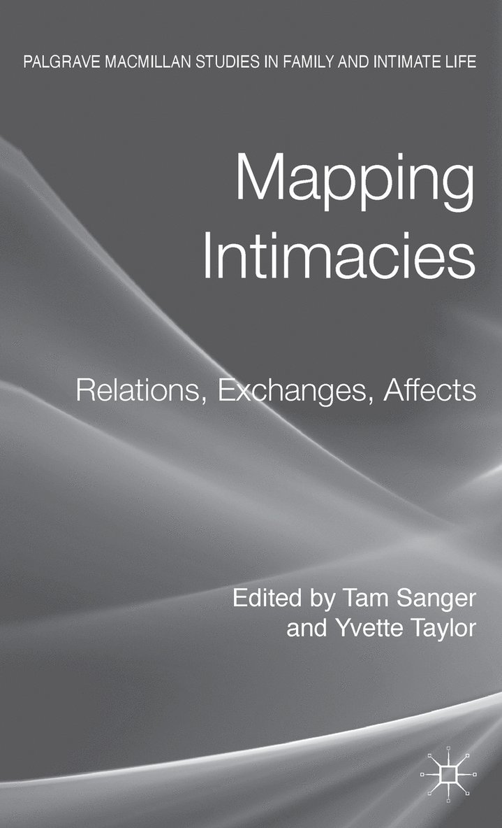 T. Sanger, Y. Taylor, Yvette Taylor, Tam Sanger - Mapping Intimacies, Inbunden
