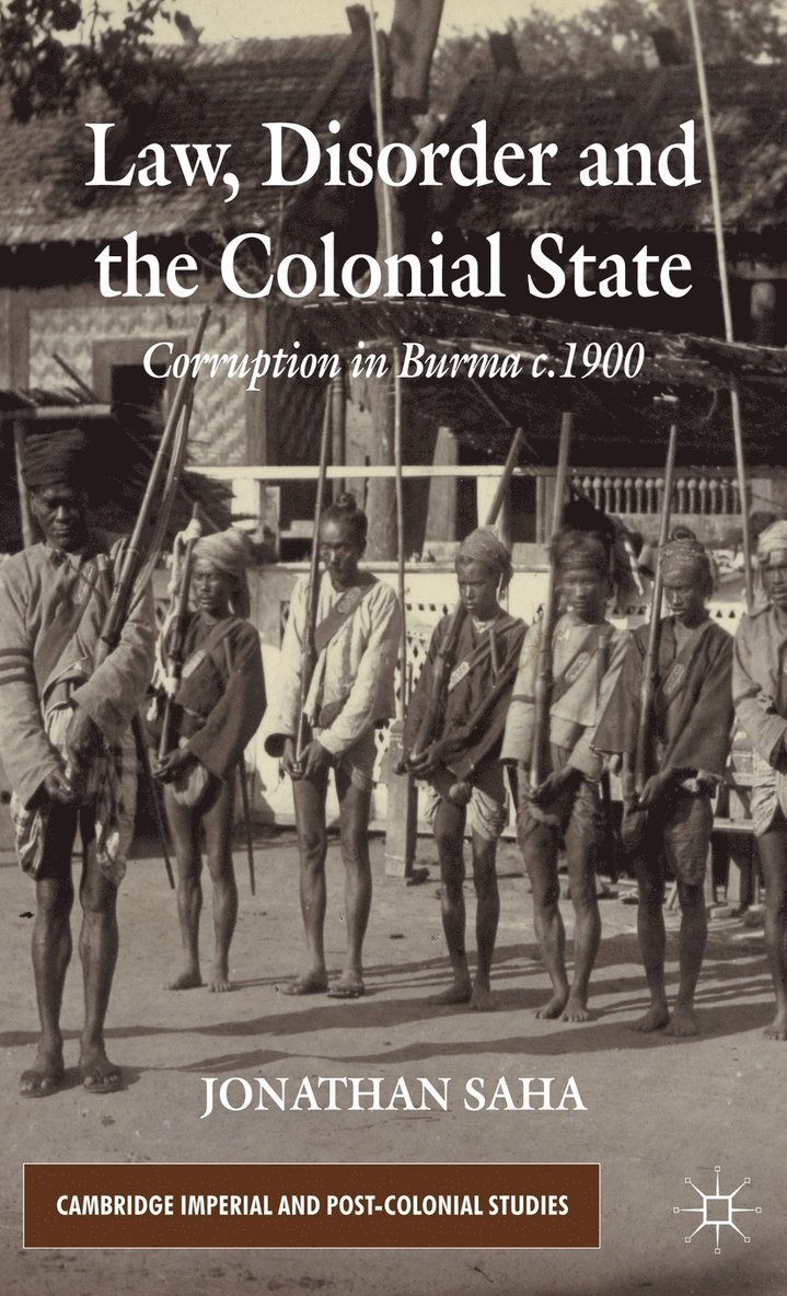 J. Saha, Jonathan Saha - Law, Disorder and the Colonial State, Inbunden