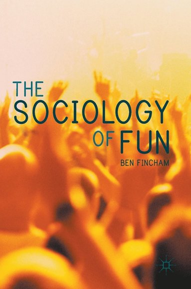 bokomslag The Sociology of Fun