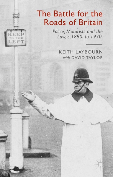 David Taylor, Keith Laybourn - Battle for the Roads of Britain, Inbunden