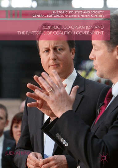 Judi Atkins - Conflict, Co-operation and the Rhetoric of Coalition Government, Inbunden