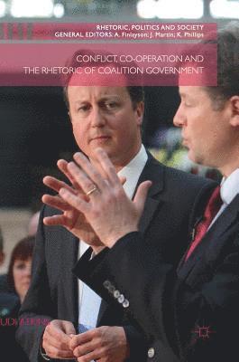 Judi Atkins - Conflict, Co-operation and the Rhetoric of Coalition Government, Inbunden