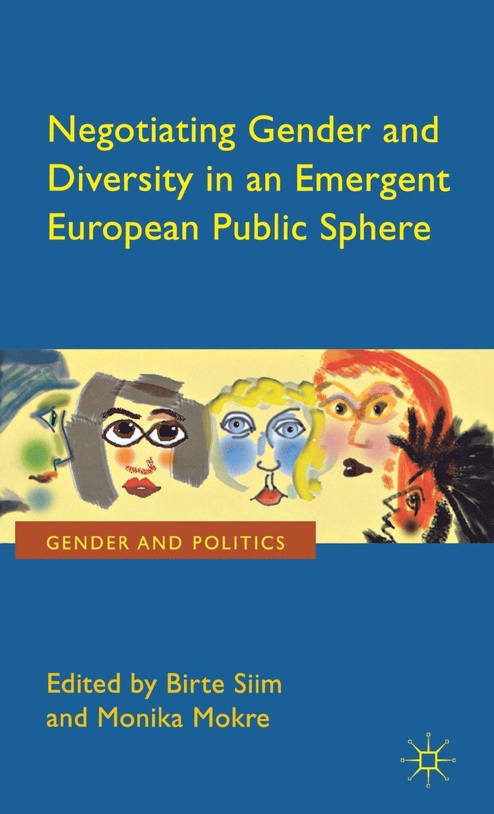 Negotiating Gender and Diversity in an Emergent European Public Sphere 1