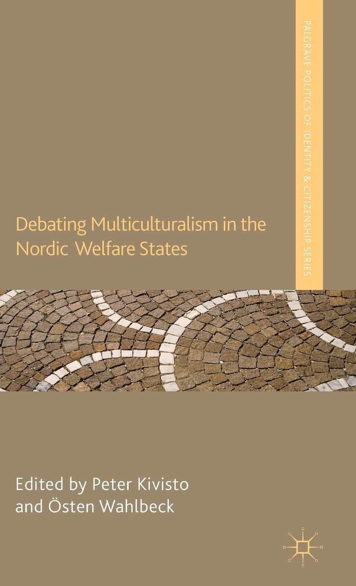 Debating Multiculturalism in the Nordic Welfare States 1